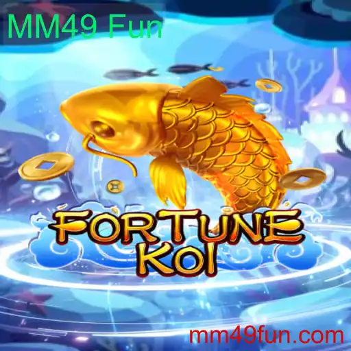 Desvendando o Mundo de FORTUNEKOI: Um Guia Completo para o Jogo MM49 Fun